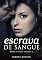 Livro Escrava de Sangue (Venenos Imortais Livro 1)