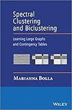 Spectral Clustering and Biclustering: Learning Large Graphs and Contingency Tables