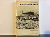 Nagasaki 1945: The First Full-length Eyewitness Account of the Atomic Bomb Attack on Nagasaki (Engli by 
