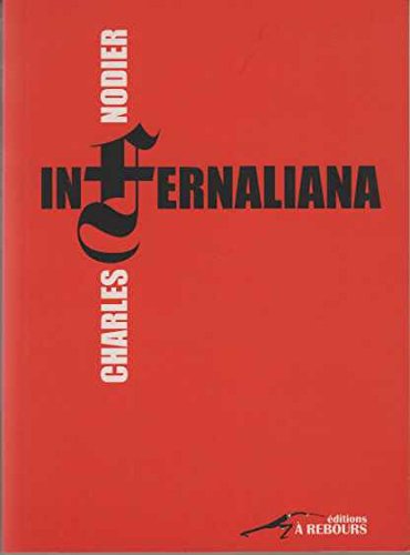 Infernaliana ou Anecdotes, petits romans, nouvelles et contes sur les revenants, les spectres, les démons et les vampires