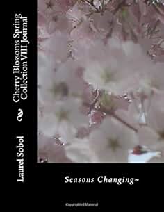 Cherry Blossoms Spring Collection VIII Journal (Cherry Blossom Spring Journal Collection, with covers you'll want to frame!)