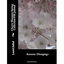Cherry Blossoms Spring Collection VIII Journal (Cherry Blossom Spring Journal Collection, with covers you'll want to frame!)