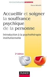 Accueillir et soigner la souffrance psychique de la personne