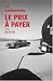 Le prix à payer.