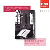 Lieder: Katarina Karnéus - R. Strauss, Mahler, Marx