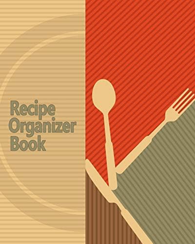 Recipe Organizer Book: 150 Blank Recipes! DIY Recipe Book / Blank Cook Book With Template Pages, Conversion Tables, Organizer and More! (8 x 10 Inches / Brown) Paperback – 10 Dec. 2015