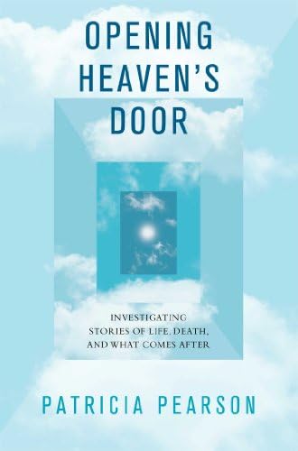 Amazon.com: Opening Heaven's Door: What the Dying Are Trying to