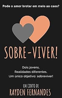 Livro Sobre-Viver: Pode o amor brotar em meio ao caos?