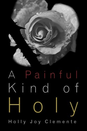 [E.B.O.O.K] A Painful Kind of Holy: Experiencing God's tender mercies and faithful presence before, during, and [P.P.T]