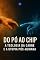 Livro Do Pó ao Chip: A Teologia da Carne e a Utopia Pós-Humana