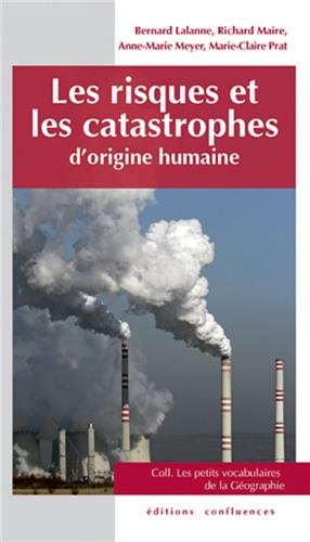 Les  risques et les catastrophes d'origine humaine