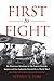 First to Fight: An American Volunteer in the French Foreign Legion and the Lafayette Escadrille in W by Steven T. Tom