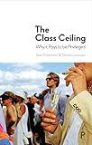 Sam Friedman and Daniel Laurison, "The Class Ceiling: Why it Pays to be Privileged" (Policy Press, 2019)