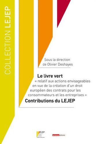 Le  livre vert relatif aux actions envisageables en vue de la création d'un droit européen des contrats pour les consommateurs et les entreprises