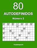 80 Autodefinidos Número 2 (Spanish Edition) by Pasatiempos10 Pasatiempos10