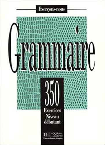 Exercons Nous 350 Exercices De Grammaire Livre De L Eleve Niveau Debutant French Edition 9782010157332 Amazon Com Books