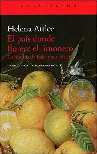 El país donde florece el limonero: La historia de Italia y sus cítricos: 344