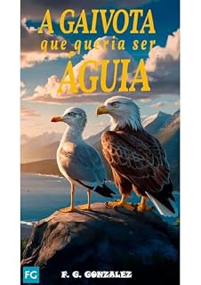 Livro A GAIVOTA QUE QUERIA SER ÁGUIA