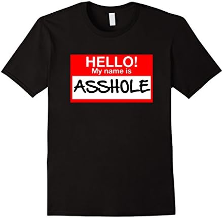 Mens Hello! My Name Is Asshole Shirt For Men Large Black