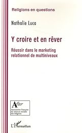 Y croire et en rêver
