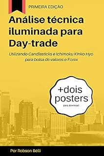 Livro Análise técnica iluminada para Day-trade: Utilizando Candlesticks e Ichimoku Kinko Hyo para bolsa de valores e Forex