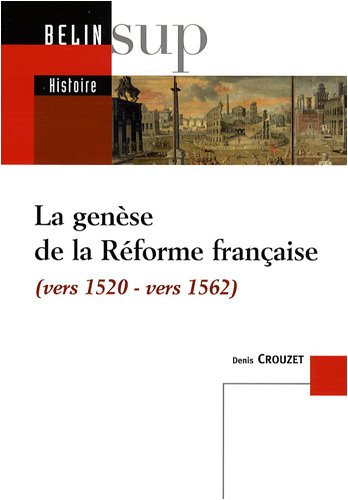 La  genèse de la Réforme française