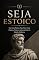 Livro SEJA ESTOICO: O Guia Prático do Estoicismo Para Desenvolver Autocontrolo, Resiliência e Força Mental em Qualquer Situação