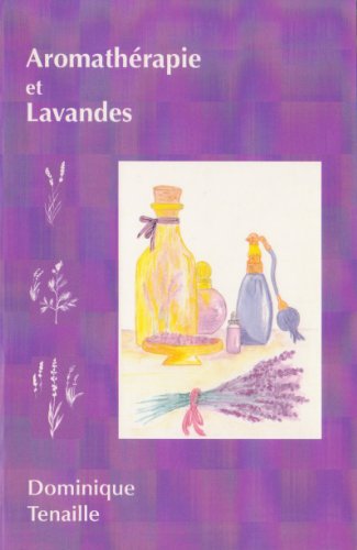 Aromathérapie et lavandes
