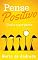 Livro Pense Positivo: Você é o que pensa