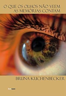 Livro O que os olhos não veem, as memórias contam