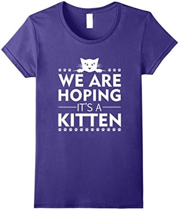 Womens Were Hoping Its A Kitten Pregnancy Kitten Cat Funny Shirt Large Purple