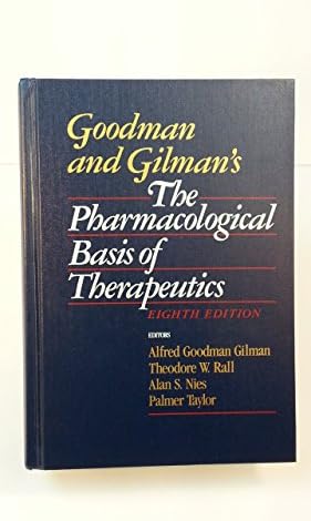 Goodman and Gilman's The Pharmacological Basis of Therapeutics