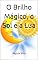 Livro O Brilho Mágico, o Sol e a Lua
