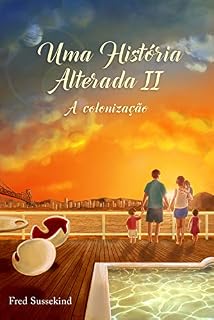 Livro Uma História Alterada II a Colonização