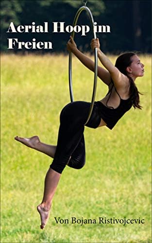 Aerial Hoop im Freien (German Edition)