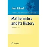 Mathematics and Its History (Undergraduate Texts in Mathematics)