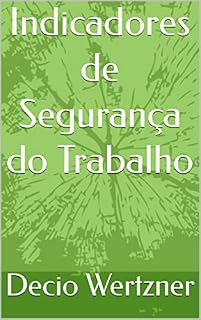 Livro Indicadores de Segurança do Trabalho