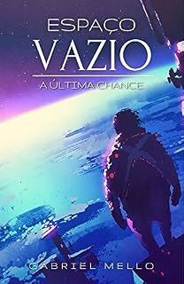 Livro A última chance (Espaço vazio Livro 1)