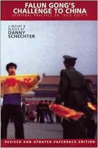 Falun Gong S Challenge To China Spiritual Practice Or Quot Evil Cult Quot Danny Schechter