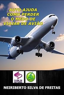 Livro Auto Ajuda Como Perder O Medo De Viajar De Avião