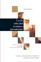 La  CPI entre droit et relations internationales