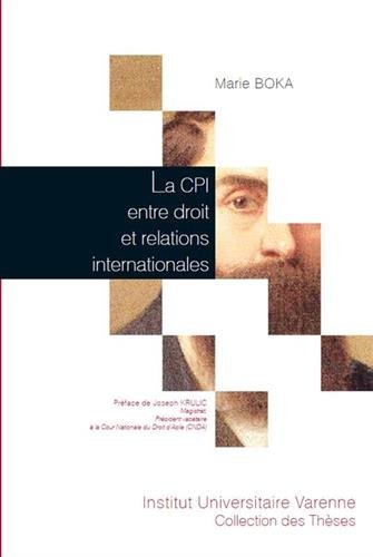 La  CPI entre droit et relations internationales