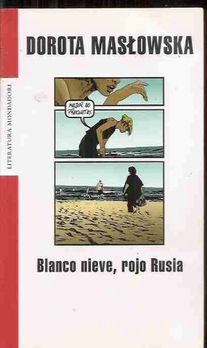 Blanco nieve, rojo Rusia / Snow White, Red Russian (Literatura) (Spanish Edition)
