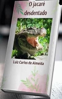 Livro O jacaré desdentado