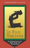 Image de The Five Tibetans: Five Dynamic Exercises for Health, Energy, and Personal Power