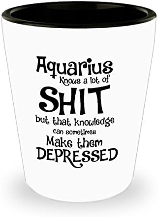 Best Shot Glass Coffee Mug-Aquarius Gifts Ideas for Men and Women. Aquarius knows a lot of shit but that knowledge can sometimes make them depressed.