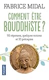 Comment être bouddhiste ? : 93 réponses, quelques notions et 10 préceptes by 