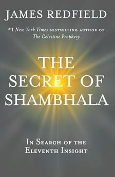 The Secret Of Shambhala In Search Of The Eleventh Insight
