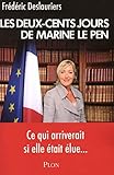 Les 200 jours de Marine Le Pen (French Edition) by 