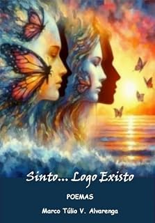 Livro Sinto ... Logo Existo: Uma Viagem pelos Sentimentos